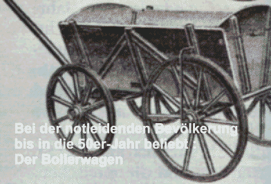 auch Bollerwagen wurden gebaut